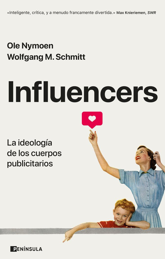 INFLUENCERS | OLE NYMOEN, WOLFGANG M, SCHMITT | EDICIONES PENINSULA | 9788411000413