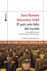 EL PAIS MAS FELIZ DEL MUNDO | MACARENA VIDAL, SARA ROMERO | EDICIONES PENINSULA | 9788411001151