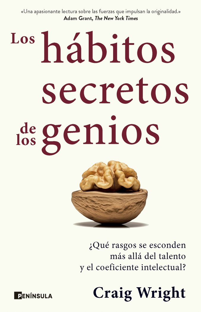 LOS HABITOS SECRETOS DE LOS GENIOS | CRAIG WRIGHT | EDICIONES PENINSULA | 9788411002301