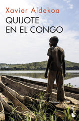 QUIJOTE EN EL CONGO | XAVIER ALDEKOA | BOOKET | 9788411002998