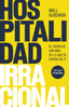 HOSPITALIDAD IRRACIONAL | GUIDARA, WILL | EDICIONES PENINSULA | 9788411003223