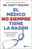 EL MEDICO NO SIEMPRE TIENE LA RAZON - 9788411003780