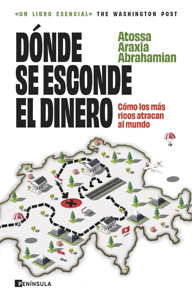 DONDE SE ESCONDE EL DINERO | ATOSSA ARAXIA ABRAHAMIAN | EDICIONES PENINSULA | 9788411003896