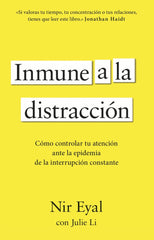 INMUNE A LA DISTRACCION | NIR EYAL | EDICIONES PENINSULA | 9788411003933