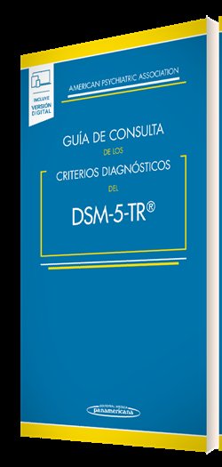 GUIA DE CONSULTA DE LOS CRITERIOS DIAGNOSTICOS DEL DSM5 TR - 9788411060745