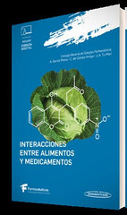 INTERACCIONES ENTRE ALIMENTOS Y MEDICAMENTOS - 9788411062015