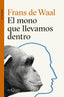 EL MONO QUE LLEVAMOS DENTRO - 9788411074025