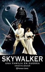 📖 STAR WARS SKYWALKER: UNA FAMILIA EN GUERRA (NOVELA) - 9788411121422