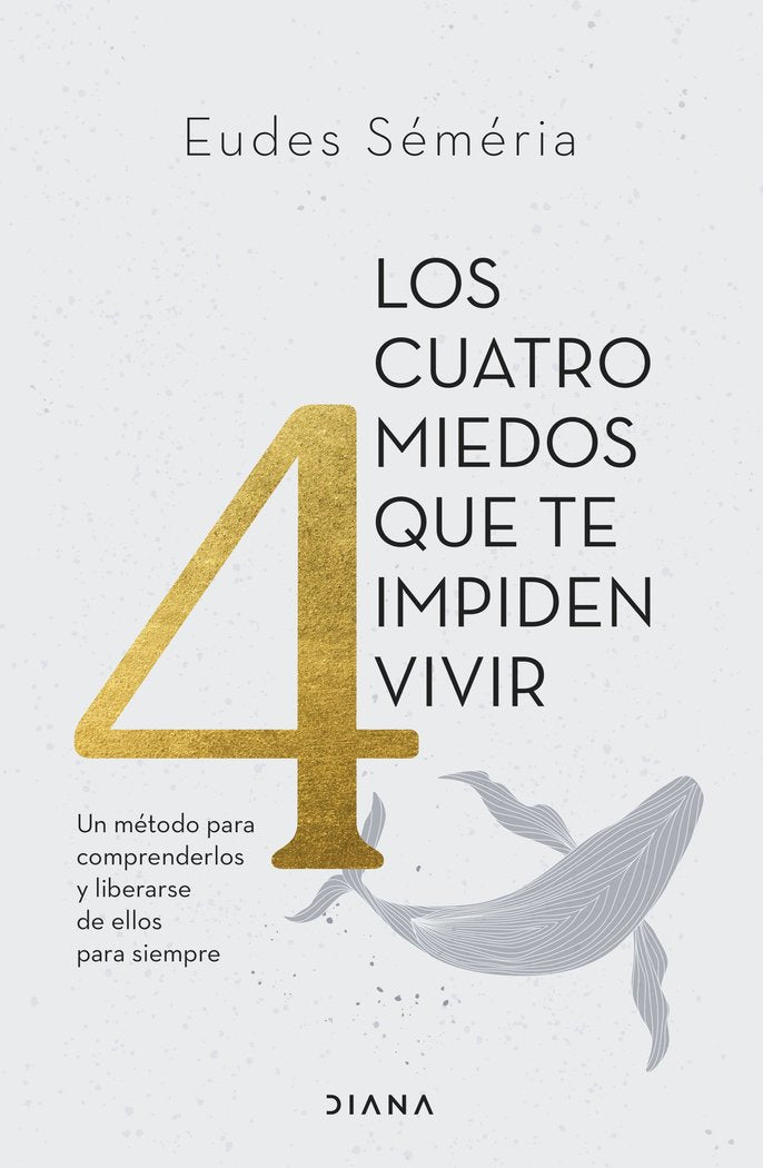 LOS CUATRO MIEDOS QUE TE IMPIDEN VIVIR - 9788411191449