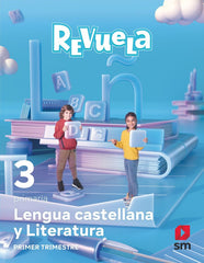Lengua Castellana y Literatura. 3 Primaria. Revuela. Trimestres | Varios autores | 9788411207614 (SM)