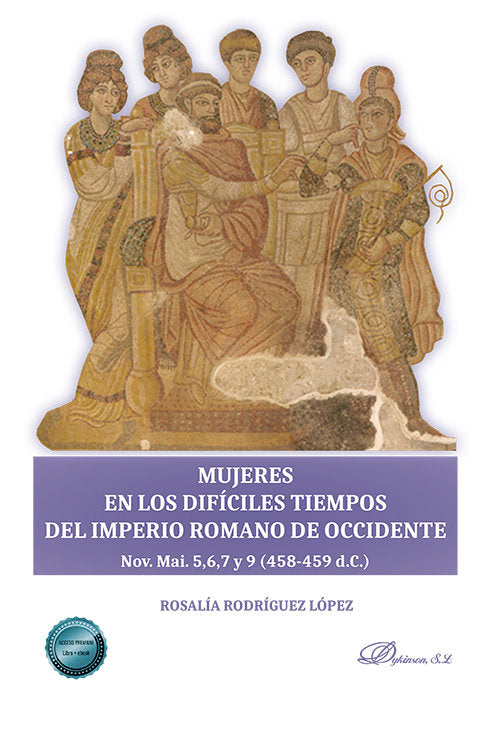 MUJERES EN LOS DIFICILES TIEMPOS DEL IMPERIO ROMANO DE OCCID - 9788411223638