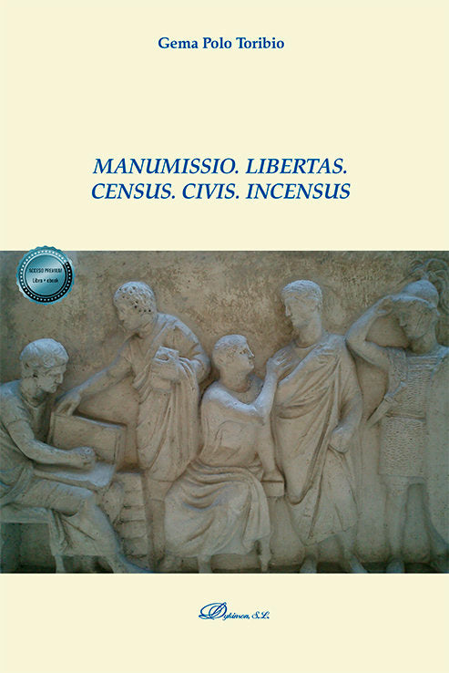 MANUMISSIO LIBERTAS CENSUS CIVIS INCENSUS - 9788411229906
