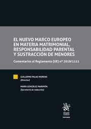 EL NUEVO MARCO EUROPEO EN MATERIA MATRIMONIAL RESPONSABILID - 9788411307673