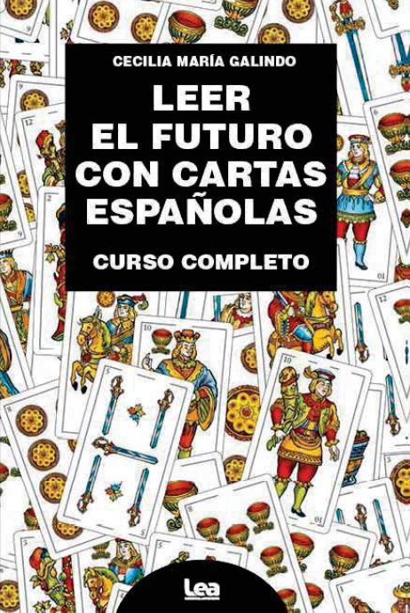 LEER EL FUTURO CON CARTAS ESPAÑOLAS I Galindo,Cecilia Maria I Lea Editorial I 9788411312424