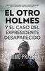 OTRO HOLMES Y EL CASO DEL EXPRESIDENTE DESAPARECIDOEL - 9788411315456
