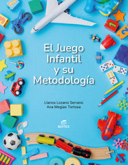 ✅ EL JUEGO INFANTIL Y SU METODOLOGÍA - 9788411349147