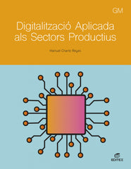 ✅ DIGITALITZACIÓ APLICADA ALS SECTORS PRODUCTIUS. GRAU MITJÀ 2024 - 9788411349314