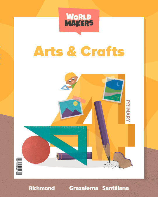 ARTS & CRAFTS 4 PRIMARY WORLD MAKERS | Varios autores | 9788411384384 (Grazalema Santillana)
