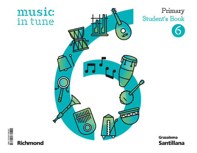 MUSIC IN TUNE 6 PRIMARY STUDENT'S BOOK | Varios autores | 9788411384421 (Grazalema Santillana)