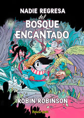 NADIE REGRESA DEL BOSQUE ENCANTADO | Robinson, Robin | 9788411408554 (Planeta comic)
