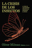 LA CRISIS DE LOS INSECTOS - 9788411485869