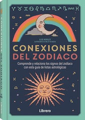 CONEXIONES DEL ZODIACO I Morales, Alise I Ilus Books S L I 9788411540742