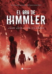 EL ORO DE HIMMLER I Lada Vilariño, Juan josé I Grupo Editorial Círculo Rojo SL I 9788411552684