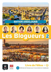 Les Blogueurs 2 livre de l'élève édition Andalousie | Equipo Editorial | 9788411572941 (DIFUSION MACMILLAN)