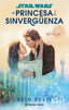 📖 STAR WARS. LA PRINCESA Y EL SINVERGÜENZA - 9788411611589