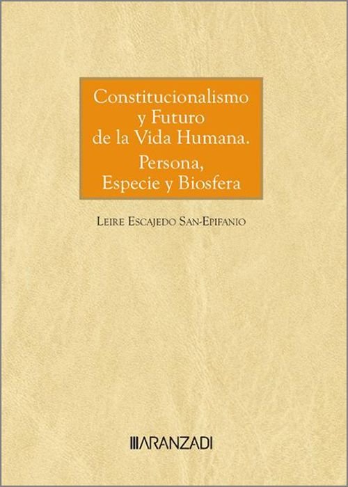 CONSTITUCIONALISMO Y FUTURO DE LA VIDA HUMANA PERSONA ESPECI - 9788411629669