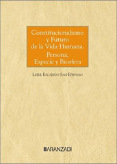 CONSTITUCIONALISMO Y FUTURO DE LA VIDA HUMANA PERSONA ESPECI - 9788411629669