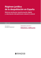 REGIMEN JURIDICO DE LA DESPOBLACION EN ESPAÑA MONOGRAFIA NU - 9788411637077