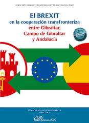 EL BREXIT EN LA COOPERACION TRANSFRONTERIZA ENTRE GIBRALTAR - 9788411700443