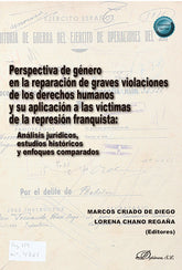 PERSPECTIVA DE GENERO EN LA REPARACION DE GRAVES VIOLACIONES - 9788411701006