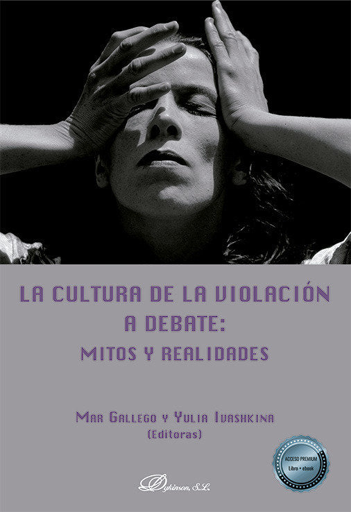 LA CULTURA DE LA VIOLACION A DEBATE MITOS Y REALIDADES - 9788411706773