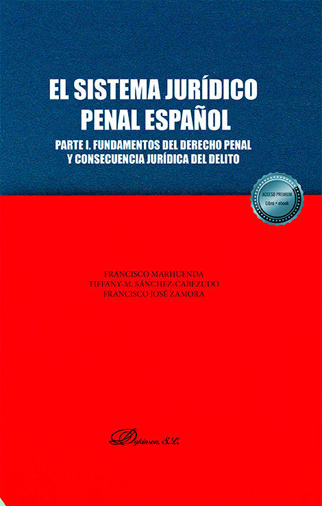 EL SISTEMA JURIDICO PENAL ESPAÑOL PARTE I FUNDAMENTOS DEL - 9788411707176