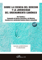 SOBRE LA ESENCIA DEL DERECHO Y LA JURIDICIDAD DEL ORDENAMIEN - 9788411708715