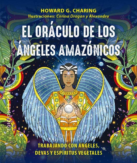 EL ORACULO DE LOS ANGELES AMAZONICOS Y CARTAS I Charing, Howard G,/Dragan, Corina/C, Cor I Obelisco I 9788411720571