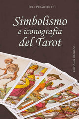 SIMBOLISMO E ICONOGRAFIA DEL TAROT I Peradejordi,Juli I Obelisco I 9788411720649