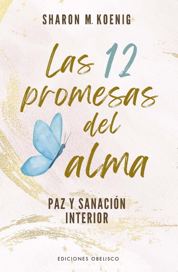 LAS 12 PROMESAS DEL ALMA | M, KOENIG, SHARON | OBELISCO | 9788411721691