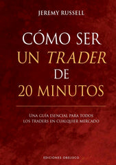 COMO SER UN TRADER DE 20 MINUTOS - 9788411722049
