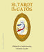 EL TAROT DE LOS GATOS NE I Jodorowsky, Alejandro I Obelisco I 9788411722698