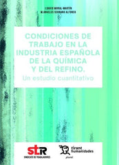 CONDICIONES DE TRABAJO EN LA INDUSTRIA ESPAÑOLA DE LA QUIMI | SERRANO ALFONSO,M ANGELES | TIRANT HUMANIDADES | 9788411837750