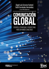 COMUNICACION GLOBAL | CERVERA FANTONI, ANGEL LUIS/FERNANDEZ HE | ESIC EDITORIAL | 9788411920414