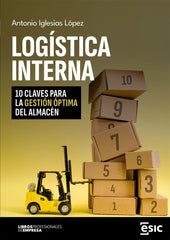 LOGISTICA INTERNA | IGLESIAS LOPEZ, ANTONIO LUIS | ESIC EDITORIAL | 9788411920438