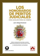 LOS HONORARIOS DE PERITOS JUDICIALES VIAS LEGALES PARA SU C - 9788411940405