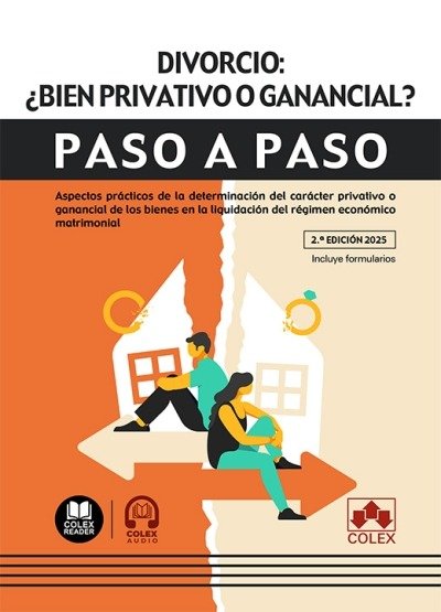 DIVORCIO BIEN PRIVATIVO O GANANCIAL 2ª ED PASO A PASO - 9788411948579