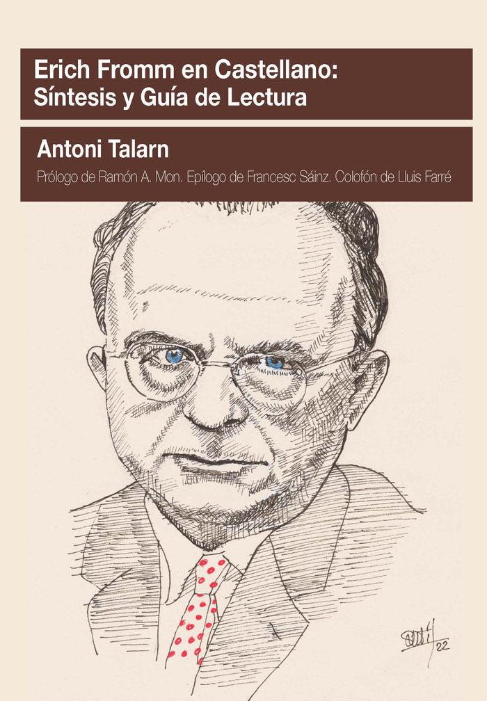 ERICH FROMM EN CASTELLANO SINTESIS Y GUIA DE LECTURA | ANTONI TALARN | AGORA RELACIONAL | 9788412014594