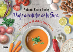 VIAJE ALREDEDOR DE LA SOPA LA VUELTA AL MUNDO EN 1001 CALDO - 9788412033564