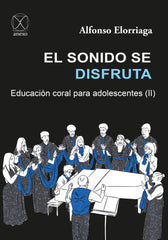 EL SONIDO SE DISFRUTA | ELORRIAGA LLOR,ALFONSO | ANEXO | 9788412036589